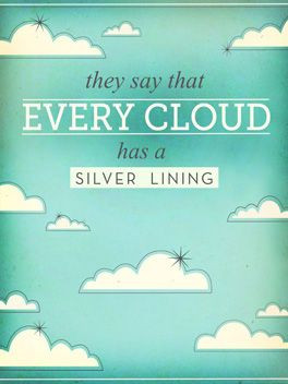they say every cloud has a silver lining # quotes