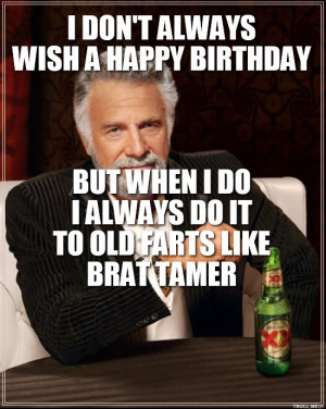 Images Dont Always Wish Happy Birthday On Facebook But When I Do I Do ...