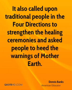 It also called upon traditional people in the Four Directions to ...