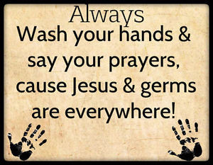 ... Quote-primitive-always-wash-your-hands-and-say-your-prayers-new-quote