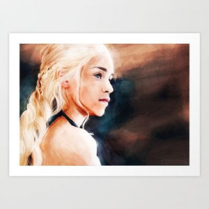 Daenerys Stormborn Art Print by JazzySatinDoll - $17.68