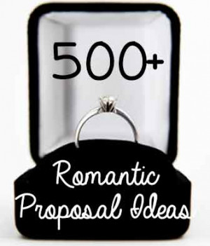 Hundreds of romantic marriage proposal ideas to help you create a ...
