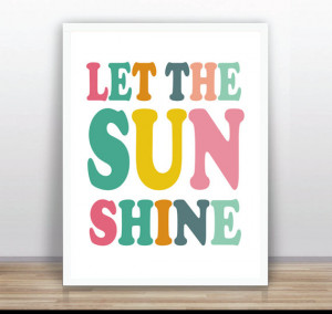 Let the sunshine - quote poster printable (11x14 inches / A3 size) )