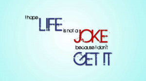 Life-is-not-a-Joke_www.FullHDWpp.com_www.FullHDWpp.com_.jpg