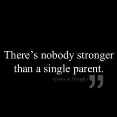 ... Parents Divorce Quotes, Strong Single Mom Quotes, Single Parent Quotes