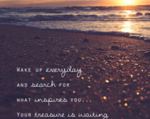 ... Art Quotes Photograph y Wake Up Every Morning Beach Ocean Sunrise