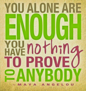 maya-angelou-quotes-sayings-life-alone-truth-witty.jpg