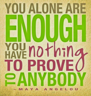 maya-angelou-quotes-sayings-life-alone-truth-witty.jpg