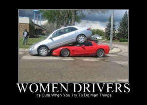 ... /2011/06/30/motivational-pics-those-woman-drivers_130945939242.jpg