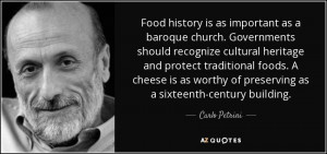 Food history is as important as a baroque church. Governments should ...