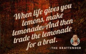 quotes #funny #humor #grilling #brats #whenlifegivesyoulemons