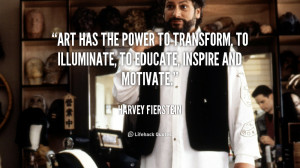 quote-Harvey-Fierstein-art-has-the-power-to-transform-to-124463.png