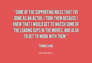 Supporting Role Quotes