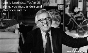 ... this once and for all - Ray Bradbury Quotes - StatusMind.com