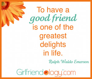 Girlfriendology-to-have-a-good-friend.jpg