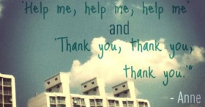 ... help me’ and ‘Thank you, thank you, thank you’ – Anne Lamott