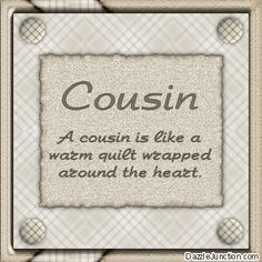 Cousin Quotes for Facebook | Family Cousin Comments, Images, Graphics ...