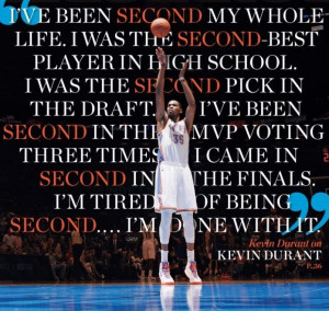 My man KD. Love this quote!