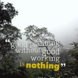 Quotes Picture: good planning without good working is nothing