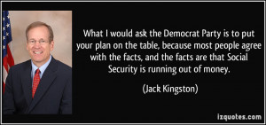 Democrat Party is to put your plan on the table, because most people ...