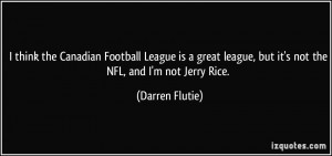 quote-i-think-the-canadian-football-league-is-a-great-league-but-it-s ...