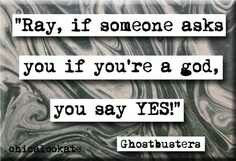 Ghostbusters quote More