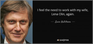 25 Best Lasse Hallstrom Quotes Page - 2 | A-Z Quotes