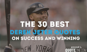 Derek Jeter Hard Work Quotes