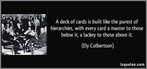 deck of cards is built like the purest of hierarchies, with every card ...