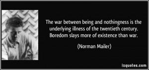 The war between being and nothingness is the underlying illness of the ...