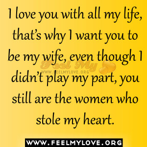 love you with all my life, that’s why I want you to be my wife ...