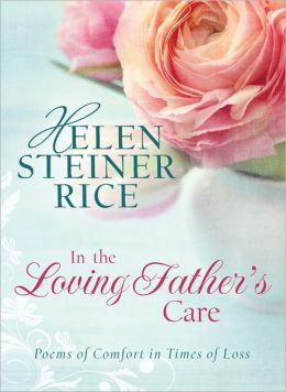 Helen Steiner Rice Memorial Poems, Helen Steiner Rice Bereavement ...