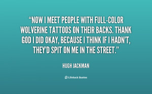 Name : quote-Hugh-Jackman-now-i-meet-people-with-full-color-wolverine ...