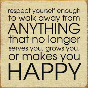 Longer Serves You, Grows You Or Make You Happy: Quote About Walk Away ...