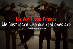 ... friends, life, quotes, real friends, sumnanquotes, swag, group of boys