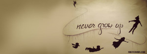 Results For Never Grow Up Facebook Covers