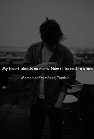 Feeling Broken Inside Quotes He doesn't want to feel