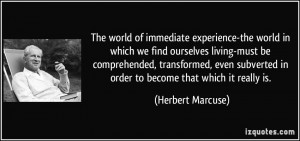 -the world in which we find ourselves living-must be comprehended ...