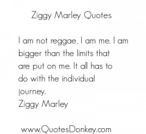 for quotes by Ziggy Marley. You can to use those 7 images of quotes ...