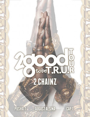... Chainz Announces 2 Good To Be T.R.U. Tour With Pusha T & August Alsina