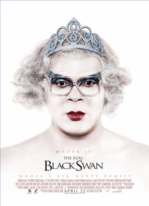 Madea Madea is the REAL Black Swan
