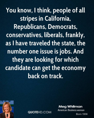 You know, I think, people of all stripes in California, Republicans ...