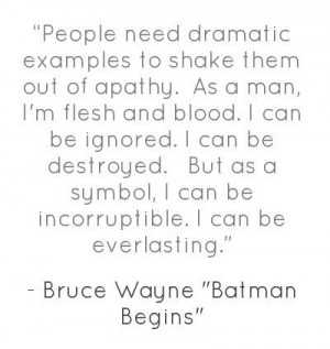Be Batman. Incorruptible and everlasting. #quote #inspiration #batman ...
