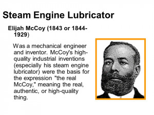 Steam Engine Lubricator Elijah McCoy (1843 or 1844- 1929) Was a ...