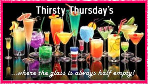Thirsty Thursday's!
