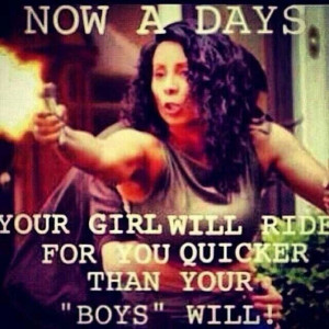 Your Girl will ride harder