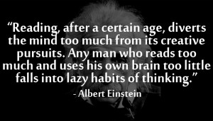 Firstly though, I’m a firm believer in this Einstein quote:
