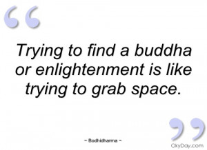 trying to find a buddha or enlightenment