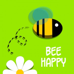 Bee happy