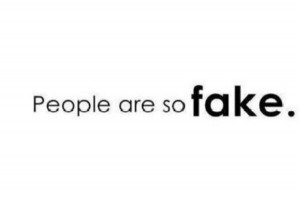 People Are So Fake